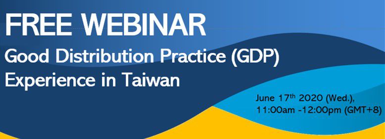 QT Webinar: Good Distribution Practice (GDP) experience in Taiwan - May, 2020